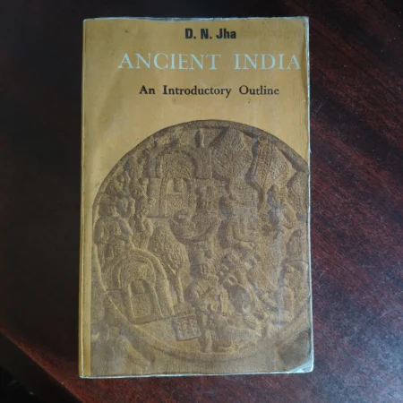 Ancient India An Introductory Outline by D. N. Jha | Vintage Indian History Book