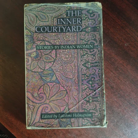 The Inner Courtyard Stories by Indian Women | Lakshmi Holmström Vintage Book