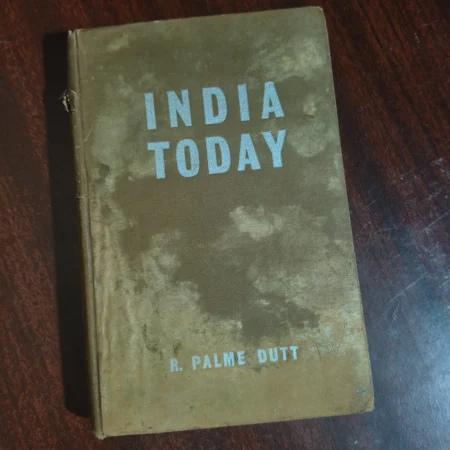 India Today by R. Palme Dutt 1949 Indian Edition